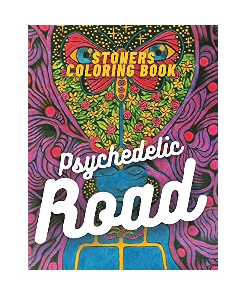 Stoners Coloring Book -Psychedelic Road: Do You Need A Music Tripp?