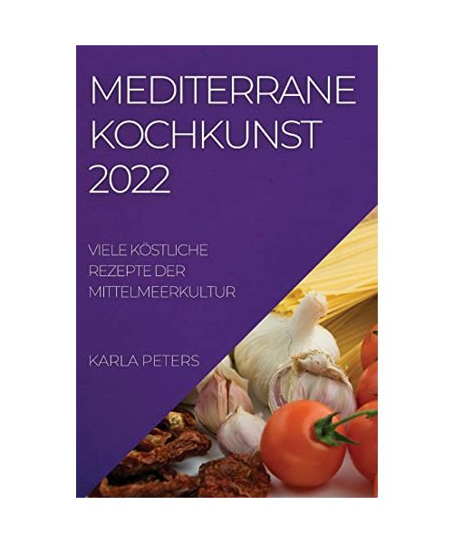 MEDITERRANE KOCHKUNST 2022