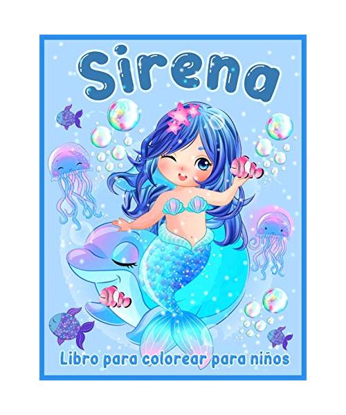 Sirena Libro Para Colorear: Lindas Sirenas Para Niños de 4 a 8 años, de 8 a 12 años