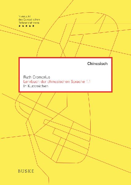 Lehrbuch der chinesischen Sprache 1.1 in Kurzzeichen
