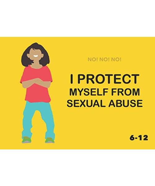 No! No! No!: I protect myself from sexual abuse