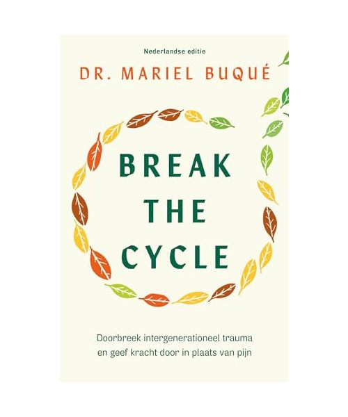 Break the cycle: doorbreek intergenerationeel trauma en geef kracht door in plaats van pijn