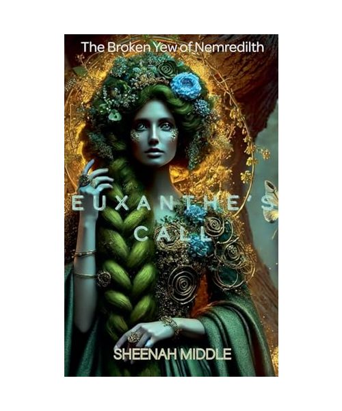 Euxanthe's Call (The Broken Yew of Nemredilth, Band 1)