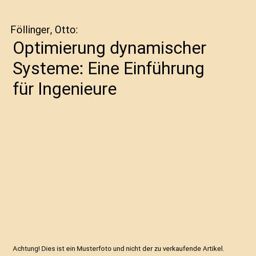 Optimierung dynamischer Systeme: Eine Einführung für Ingenieure