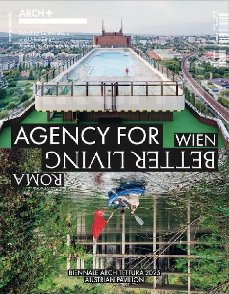 ARCH+ Wien / Roma. Agency for Better Living