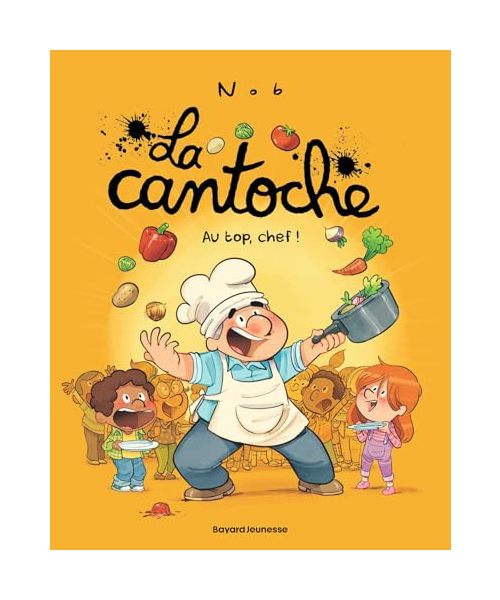 La cantoche, Tome 10: Au top, Chef !