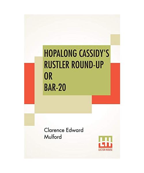 Hopalong Cassidy's Rustler Round-Up Or Bar-20