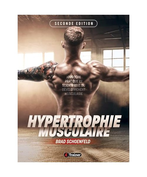 Hypertrophie musculaire - 2nde édition