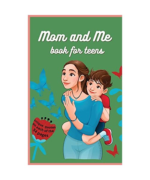 Mom and Me Book: Great gift for Mother's Day, with unique quotes on each of over 50 pages - For Teens and even small kids 6x9