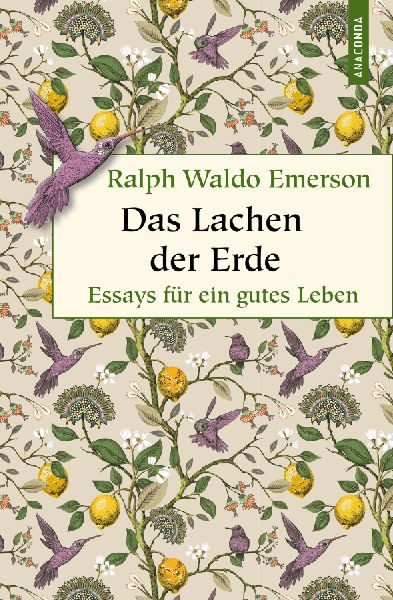 Das Lachen der Erde. Essays für ein gutes Leben