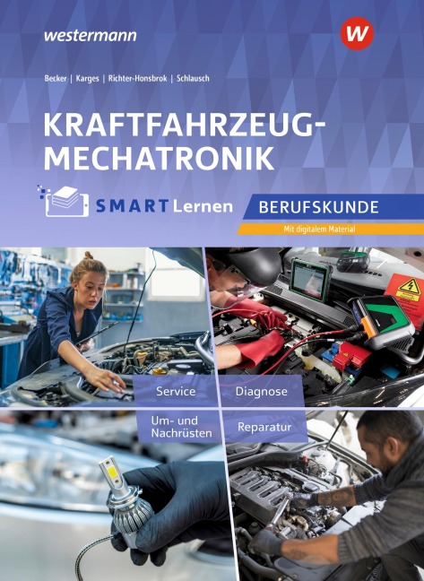 Kraftfahrzeugmechatronik. Berufskunde Kfz SMART Lernen