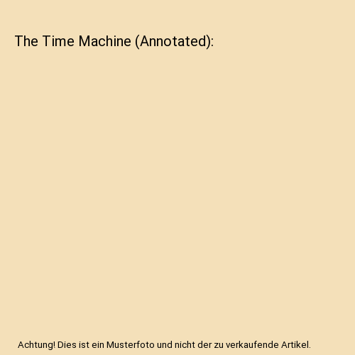 The Time Machine (Annotated)
