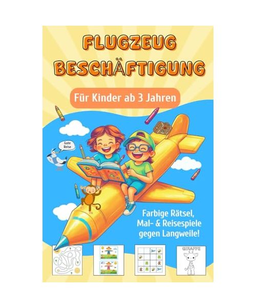 Flugzeug Beschäftigung für Kinder ab 3 Jahren: Malen, Rätseln & Entdecken – das perfekte Reise Gadget gegen Langweile | inkl. Lösungen