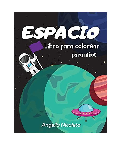 Espacio Libro para colorear para niños: De 4 a 8 años - Libro para colorear con planetas, astronautas, naves espaciales y cohetes
