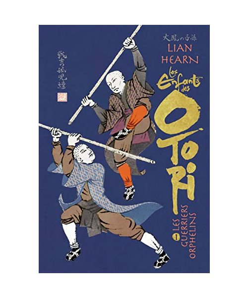 Les Enfants des Otori: Les Guerriers orphelins (1)