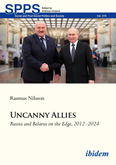 Uncanny Allies: Russia and Belarus on the Edge, 2012–2024 (Soviet and Post-Soviet Politics and Society)