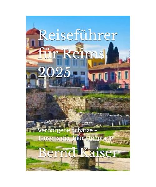 Reiseführer für Reims 2025: Verborgene Schätze – Jenseits der Touristenpfade