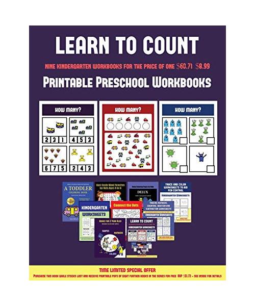 Printable Preschool Workbooks (Learn to Count for Preschoolers): A Full-Color Counting Workbook for Preschool/Kindergarten Children.