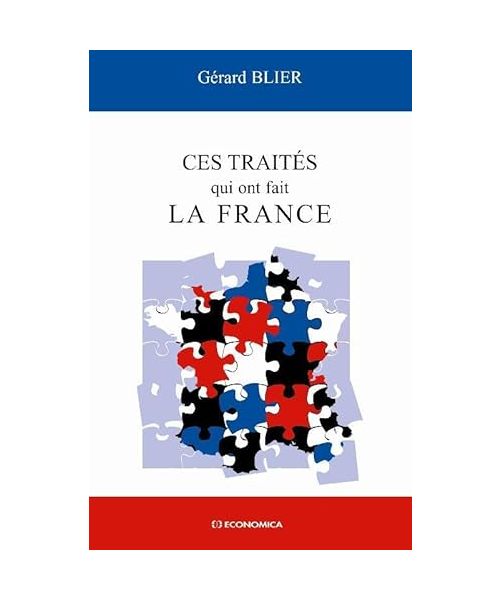 Les traités qui ont fait la France