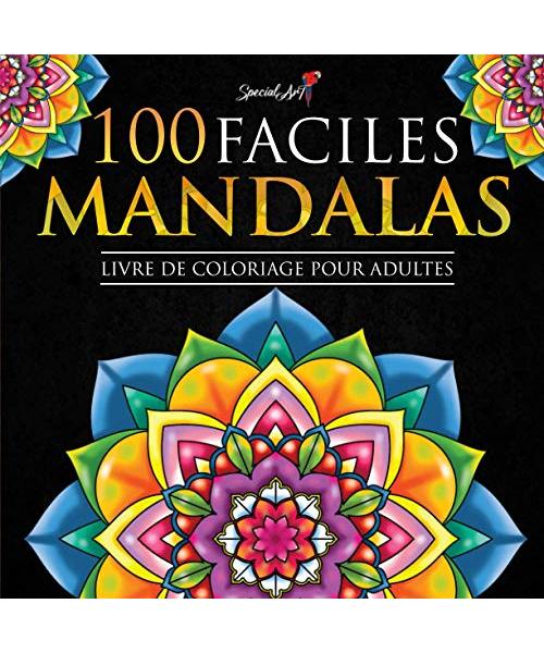 100 Mandalas Faciles: Livre de Coloriage pour Adultes, Super Loisir Antistress pour se détendre avec de beaux Mandalas à Colorier Adultes. (Idée de Cadeau)