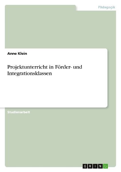 Projektunterricht in Förder- und Integrationsklassen