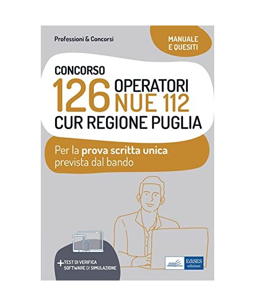 CONCORSO 126 OPERATORI NUE 112 CUR REGIONE PUGLIA: Per la prova scritta unica (P&C, Band 24)