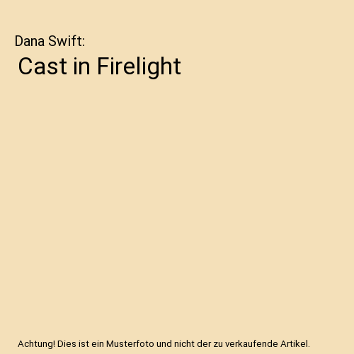 Cast in Firelight