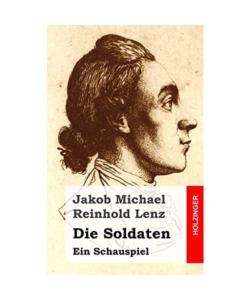 Die Soldaten: Ein Schauspiel