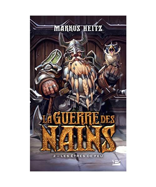 La Guerre des Nains, T2 : Les Êtres de feu