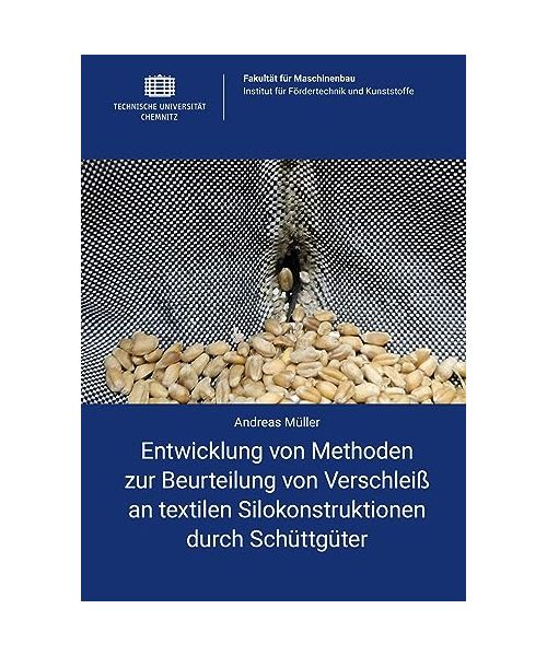 Entwicklung von Methoden zur Beurteilung von Verschleiß an textilen Silokonstruktionen durch Schüttgüter