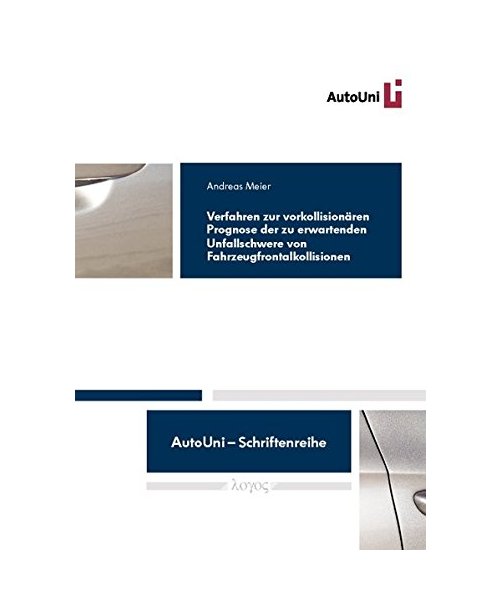 Verfahren zur vorkollisionÃ¤ren Prognose der zu erwartenden Unfallschwere von Fahrzeugfrontalkollisionen