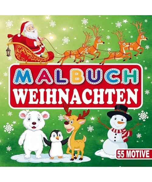 Malbuch Weihnachten - Ein Weihnachtsmalbuch für Mädchen und Jungen!