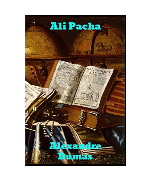 Ali Pacha: Celebrated Crimes