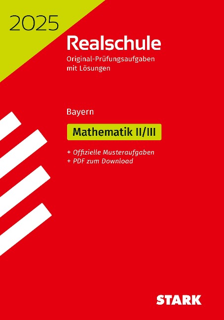 STARK Original-Prüfungen Realschule 2025 - Mathematik II/III - Bayern (Abschlussprüfungen)