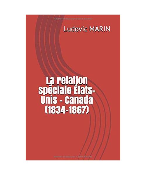 La relation spéciale États-Unis - Canada (1834-1867)