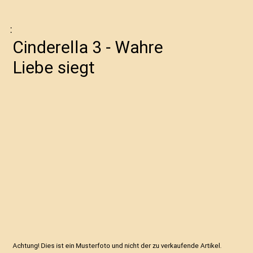 Cinderella 3 - Wahre Liebe siegt