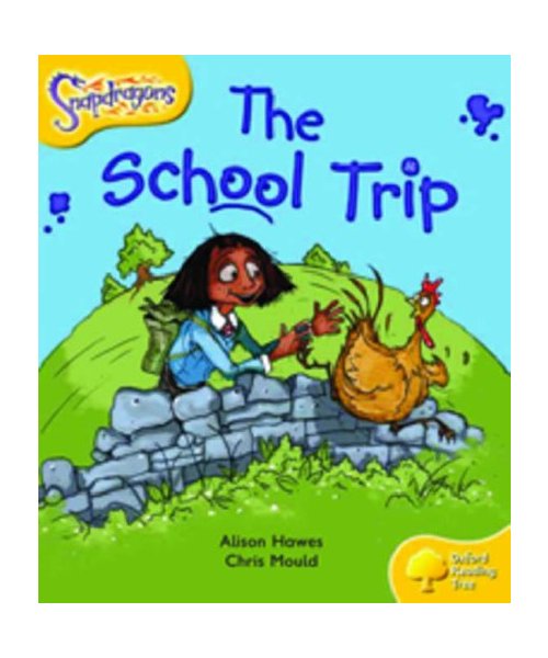 Oxford Reading Tree: Level 5: Snapdragons: The School Trip