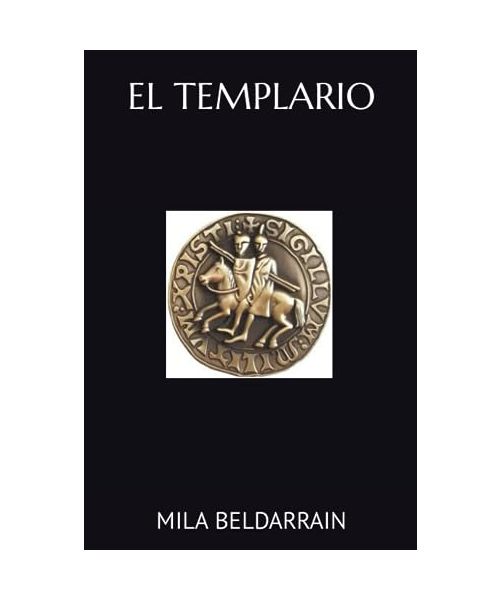 EL TEMPLARIO (Entrevistas con la historia, Band 1)
