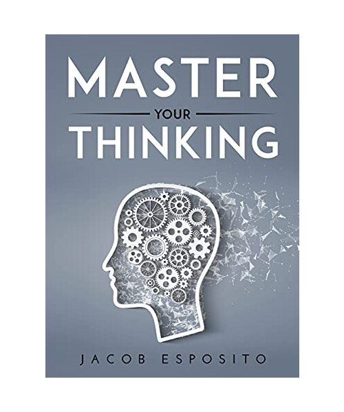 MASTER YOUR THINKING
