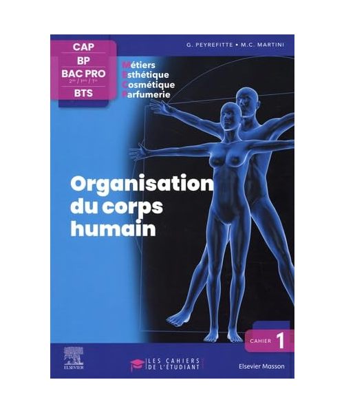 Cahier 1. Organisation du corps humain: Les cahiers de l'étudiant - CAP BP Bac Pro BTS