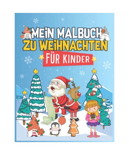 Weihnachten Malbuch für Kinder: Weihnachtsmalbuch für Mädchen und Jungen im Alter von 4-8 Jahren | Schönes Geschenk für Kinder