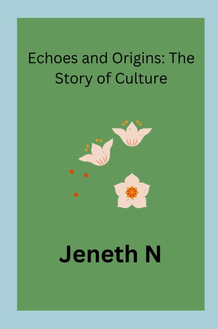 Echoes and Origins: The Story of Culture