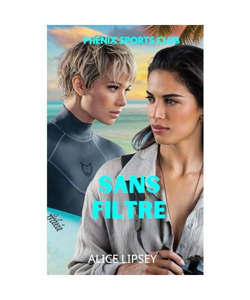 Sans Filtre (Roman Lesbien): Phenix Sports Club