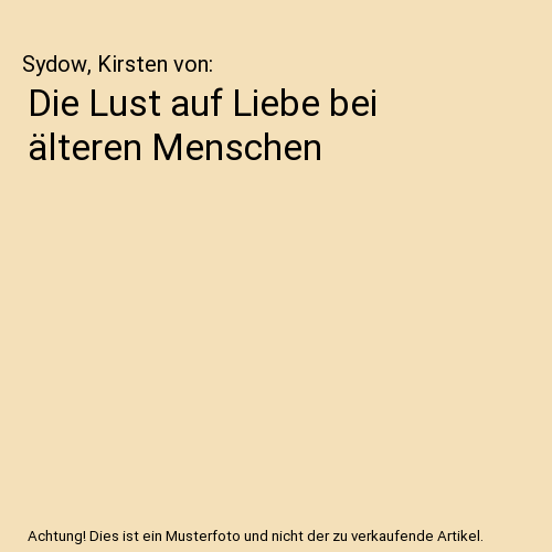 Die Lust auf Liebe bei älteren Menschen