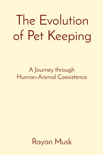 The Evolution of Pet Keeping