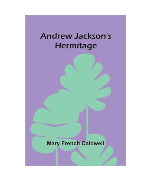Andrew Jackson's Hermitage