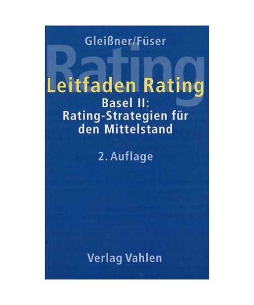 Leitfaden Rating/ mit CD-ROM (Quick-Rater): Basel II: Rating-Strategien für den Mittelstand