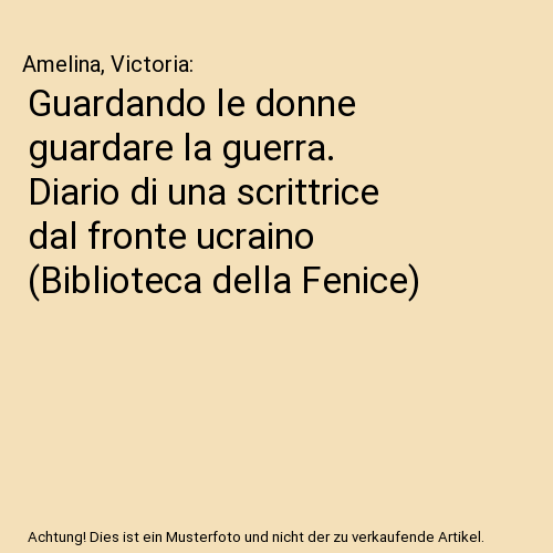 Guardando le donne guardare la guerra. Diario di una scrittrice dal fronte ucraino