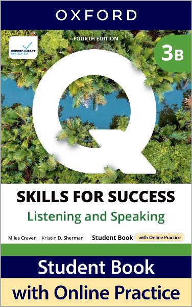 Q: Skills for Success Fourth Edition Level 3 Listening and Speaking Student Book B with Online Practice