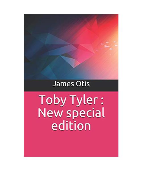 Toby Tyler: New special edition